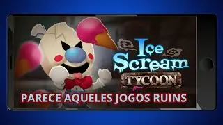 Ice Scream Tycoon Mobile: simples e decepcionante 😅❌