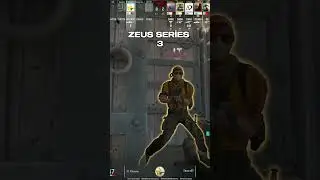 ZEUS SERIES 3 #cs2