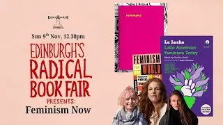 Feminism Now! [Radical Book Fair]