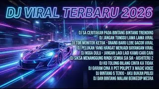 NONSTOP DJ TIKTOK 2026 – SA CERITAKAN PADA BINTANG × JAUH KO PERGI × JANGAN TUNGGU LAMA