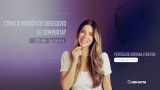 Como o neurótico obsessivo se comporta?