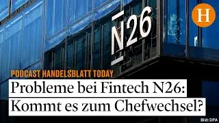 Investoren dr&auml;ngen auf Abl&ouml;sung der N26-Gr&uuml;nder Tayenthal und Stalf aus dem Vorstand