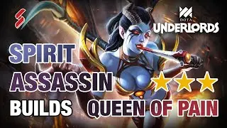 Spirit Assassin Builds - Top 1 | 3 Stars Queen of Pain | Dota Underlords Strategy