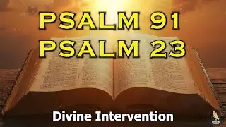 PSALM 91 & PSALM 23 The Two Most Powerful Prayers In The Bible