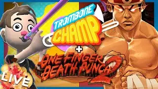 Trombone Champ + One Finger Death Punch 2 | Co-op Couch Live