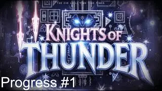 Knights of Thunder in 4 runs // NEW HARDEST