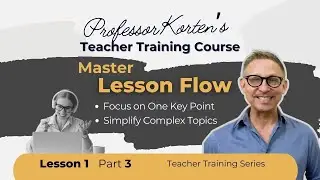 Master Lesson Flow | Professor Korten's Teacher Training Course