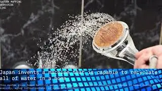 Saturn Mapping Info Presents: Japan Creates New Water Recycle