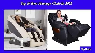 Top 10 Best Massage Chair New Model in 2022