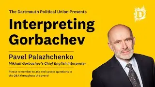 Pavel Palazhchenko: Interpreting Gorbachev's Legacy