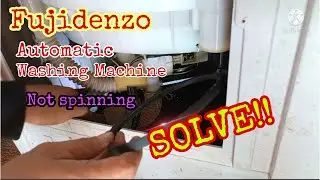 Fujidenzo Washing Machine not spinning repair SOLVE