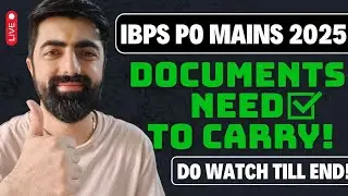 IBPS PO MANS 2025 Documents To Carry In Exam !!!