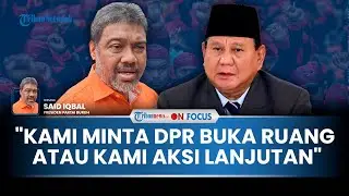 [FULL] Demo Buruh Kepung Senayan, Said Iqbal: DPR Parah, RUU Setahun Panja Doang, Kasihan Presiden