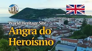 Angra do Hero&iacute;smo (Azores) - Complete Guide to the UNESCO World Heritage City (EN)