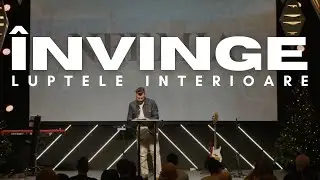 &Icirc;nvinge lupta interioară | Andrei Baciu | Harvest T&acirc;rgu Mureș