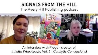 Signals From The Hill #55 - A conversation between Pidge (Infinite Wheatpaste) and Shelly Bond!