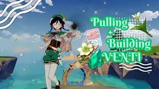 Pulling & Building Venti Fully || Relaxing Genshin Gameplay *&deg;✩‧₊˚🎐