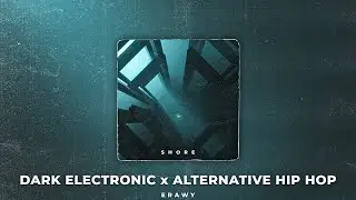 [FREE] Shore | Dark Electronic x Alternative Hip Hop Type Beat (prod. Erawy)