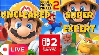 Uncleared 2023 Levels, Super Expert (No Skips) | Mario Maker 2 Live
