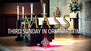 Saturday 5pm Mass - The Third Sunday in Ordinary Time - January 24, 2026