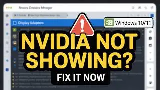 How To Fix NVIDIA Graphics Card Not Showing in Device Manager (Windows 10/11)