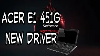 Driver Terbaru Acer E1 451G April 2019