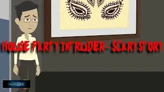 House Party Intruder-Scary story! (Animated in Hindi)|IamRocker|