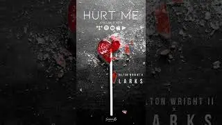 Hurt Me - OUT NOW! Link in bio    Hilton Wright II x LARKS #shorts