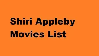 Shiri Appleby Movies List