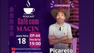 Picareto no Café com Macin