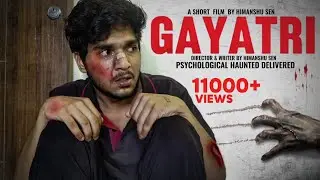 GAYATRI | My First Horror & Suspence Short Film | A Call From The Dead