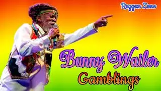 Bunny Wailer - Gamblings