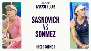 Aliaksandra Sasnovich vs. Zeynep Sonmez | 2025 Ningbo Round 1 | WTA Match Highlights
