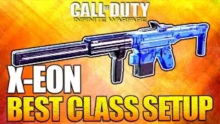 X-EON BEST Class Setup - Infinite Warfare Multiplayer Custom Class Setup