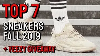 Top 7 Sneakers Fall 2019 + YEEZY GIVEAWAY