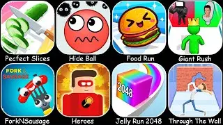 Pecfect Slices,Hide Ball,Food Run,Giant Rush,ForkNSausage,Heroes,Jelly Run 2048,Through The Wall...