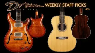 Выбор редакции Dream Guitars Weekly - № 53 #акустическаягитара #демонстрациягитары #обзоргитары