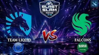 МАКСИМАЛЬНО КРЕПКАЯ И ТЯЖЕЛАЯ КАРТА НА 60+ МИНУТ | Falcons vs Liquid (BO1) BLAST Slam 6