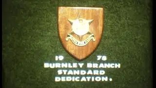 1978 Burnley Branch Standard Dedication and Burma Star Association