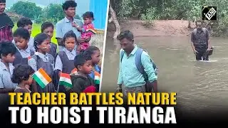 Watch! Teacher from Chhattisgarh Crosses Mountains and Lakes to hoist Tiranga