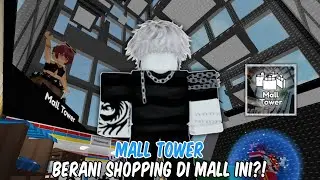 SIAPA YANG MAU JUALAN KALO LANTAI MALLNYA KAYAK GINI⁉️ | Roblox: Mall Tower