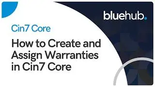How to Create and Assign Warranties in Cin7 Core