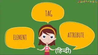 XML Elements, Tags and Attributes in Hindi