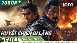 【Thuyết Minh】Huyết Chiến Di Lăng⚔️🩸| Máu đổ bên sông, đao thần thức tỉnh | iQIYI Movie Vietnam