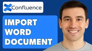 How To Import Word Document In Confluence [2025 Guide]