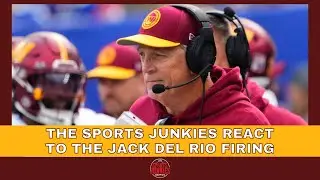 The Junkies React to the Commanders Firing DC Jack Del Rio | Sports Junkies