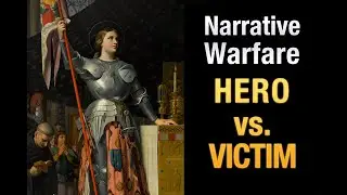 Narrative Warfare: Hero vs. Victim