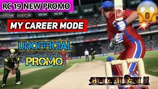 RC19 NEW UPDATE || MY CAREER MOD NEW PROMO BIG UPDATE  || UNOFFICIAL PROMO 2019 ||