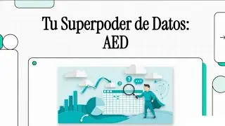 Superpoder AED Análisis Exploratorio de Datos