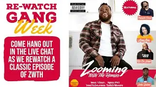 REWATCH GANG -Zooming With The Homies EPISODE 13 - Original Airdate 5/28/20
